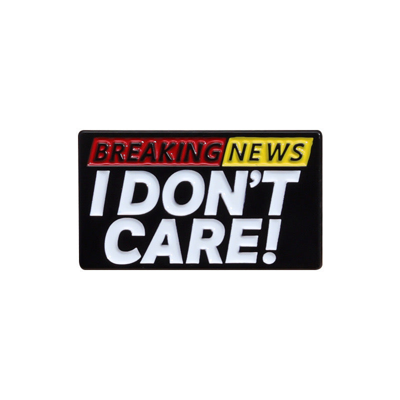 Pin's Broche Email | Breaking News I don't Care | Humour | Kawaii | Jeu de Mots
