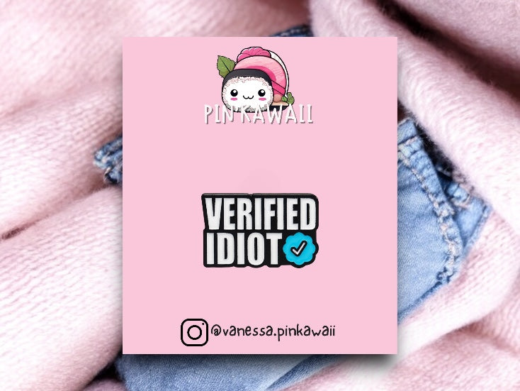 Pin's Broche Email | Verified Idiot | Kawaii | Humour Text Fun