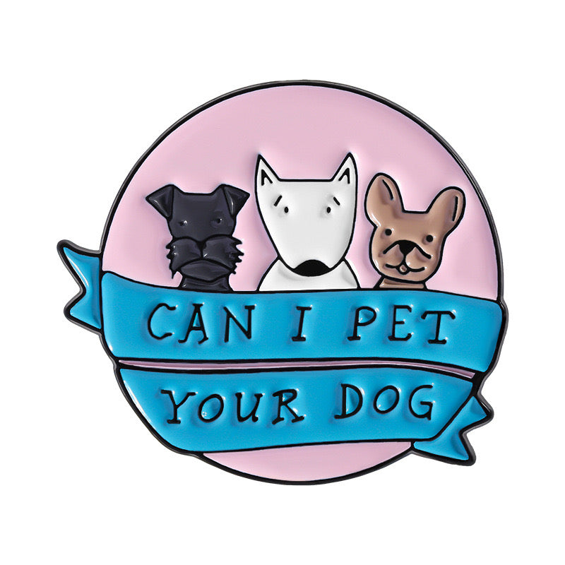 Pin's Broche Email | Can I Pet your Dog | Mignon | Kawaii Amoureux des Chiens