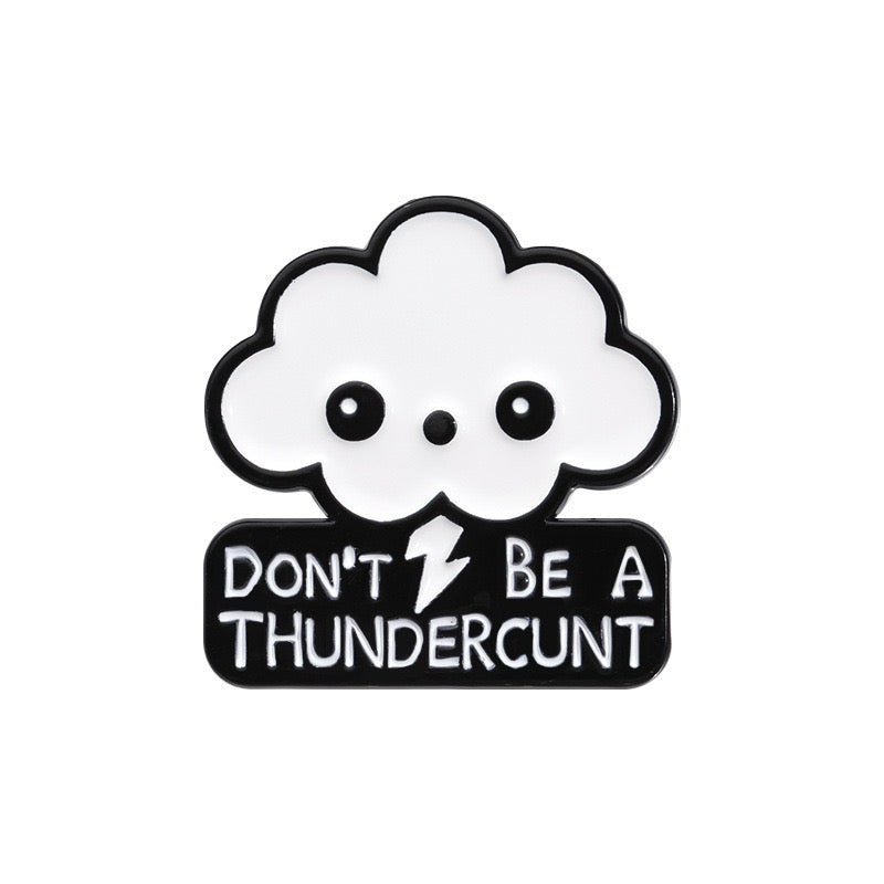 Pin's Broche Email | Nuage Orage | Thundercunt | Kawaii | Fun | Humour