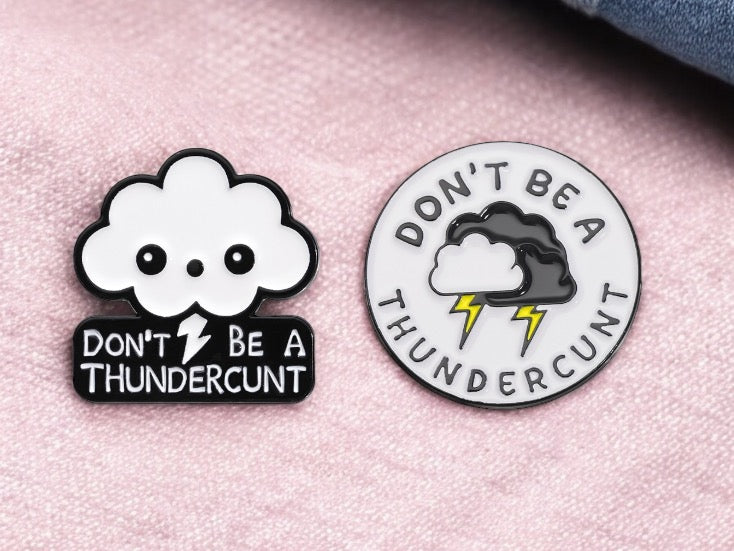 Pin's Broche Email | Nuage Orage | Thundercunt | Kawaii | Fun | Humour