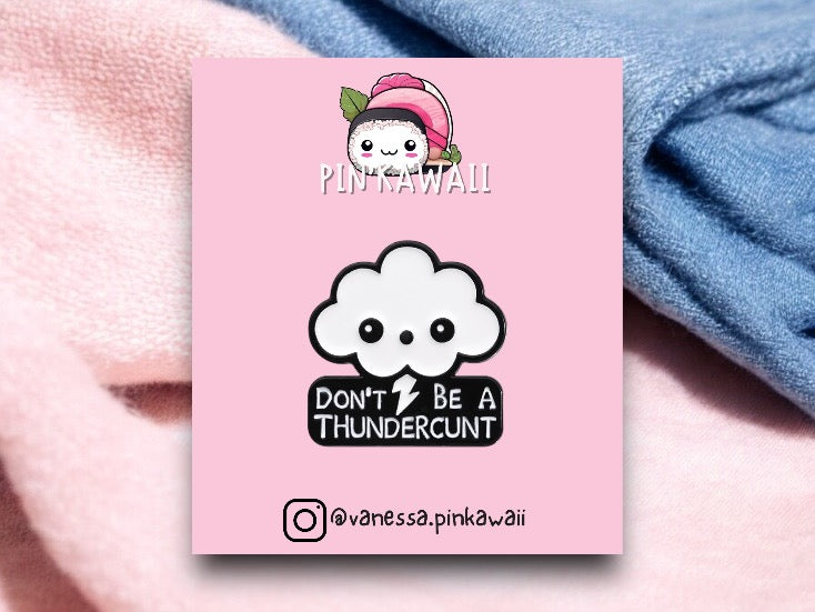 Pin's Broche Email | Nuage Orage | Thundercunt | Kawaii | Fun | Humour