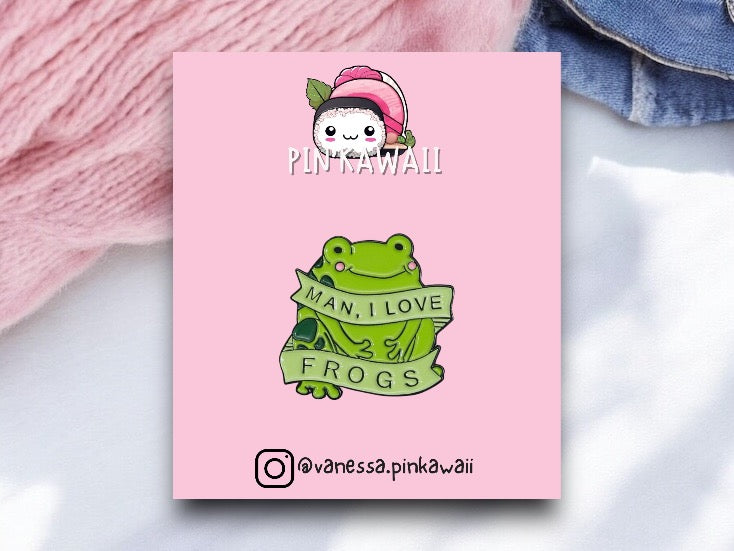 Pin's Broche Email | Man I love Frog | J'aime les Grenouilles | Grenouille | Kawaii | Fun | Humour