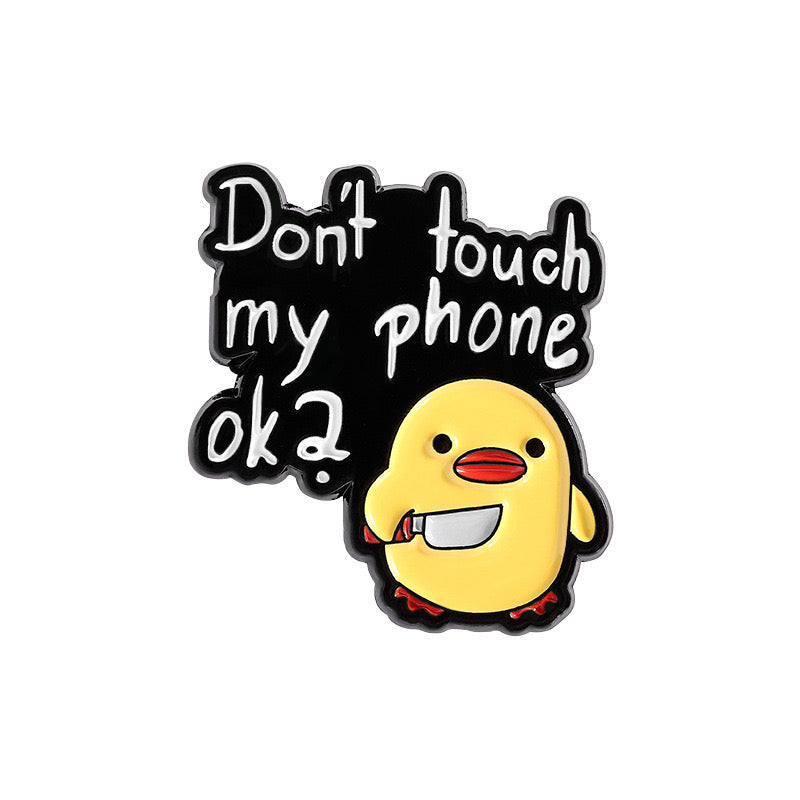 Pin's Broche Email | Poussin Couteau | Humour | Mignon | Fun | Kawaii Don't touch my phone