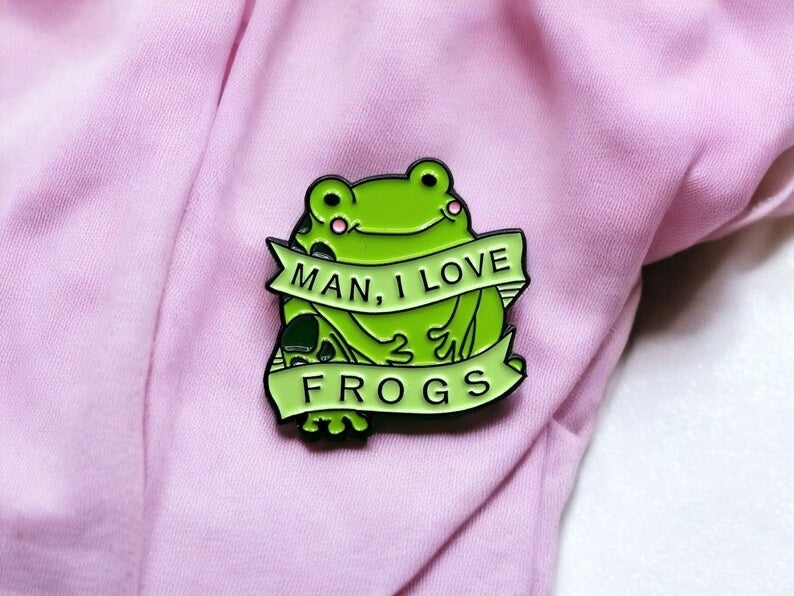 Pin's Broche Email | Man I love Frog | J'aime les Grenouilles | Grenouille | Kawaii | Fun | Humour