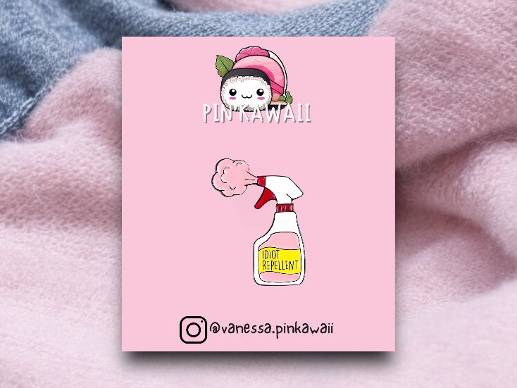 Pin's Broche Email | Spray Repulsif à Idiots | Rose Girly Féminin | Humour | Kawaii | Mignon