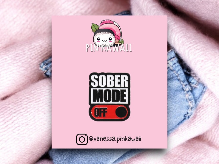 Pin's Broche Email | Sober Mode Off | Kawaii | Humour Text Fun