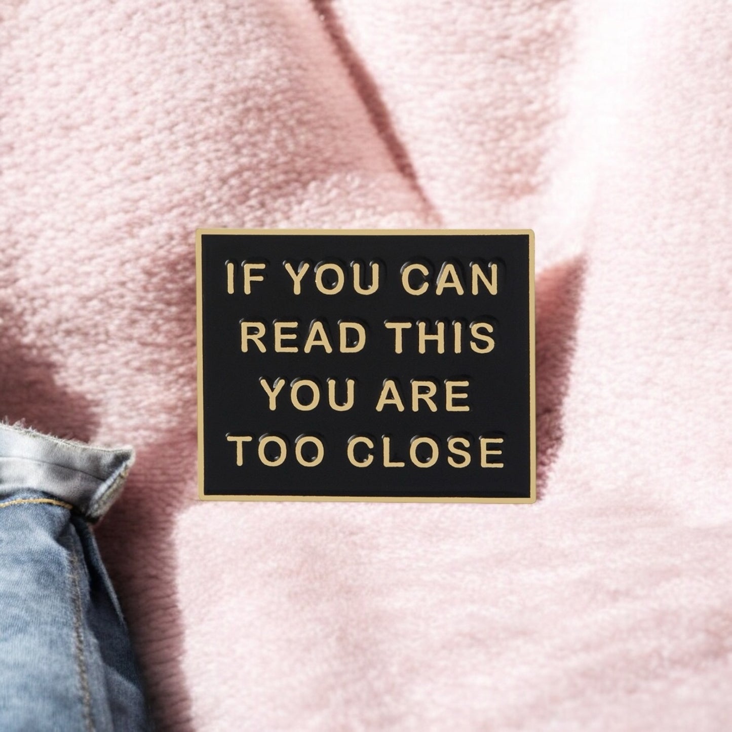 Pin's Broche Email | If you can read This You are too Close | Kawaii | Humour Text Fun