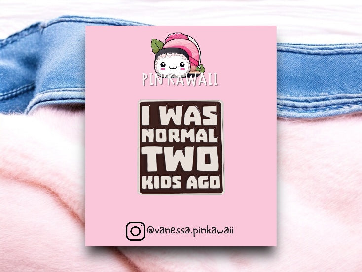 Pin's Broche Email | Normal 2 KIDS Ago | Humour Enfants | Mignon | Kawaii Dessin Animé