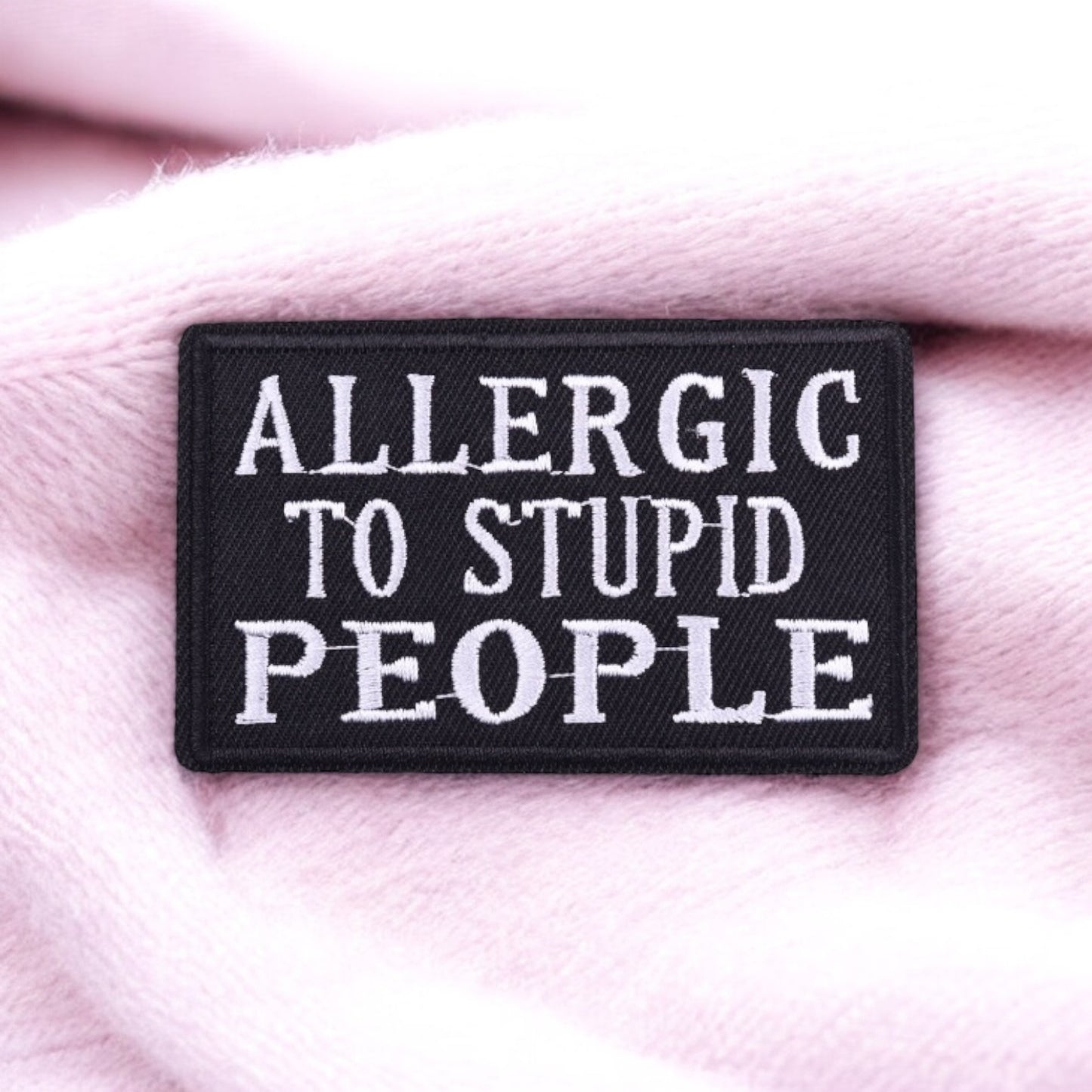 Tissu Broderie | Patch Ecusson Thermocollant l | Allergic to stupid People | Kawaii | Mignon Humour