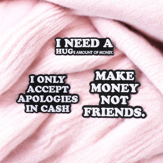 Pin's Broche Email | I make Money Not Friends | Kawaii | Humour Text Fun