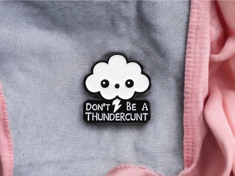 Pin's Broche Email | Nuage Orage | Thundercunt | Kawaii | Fun | Humour